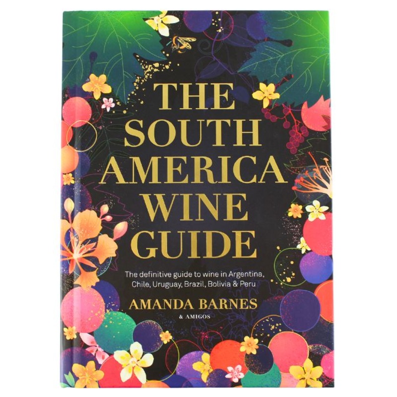The Wines of South America, Amanda Barnes & Amigos
