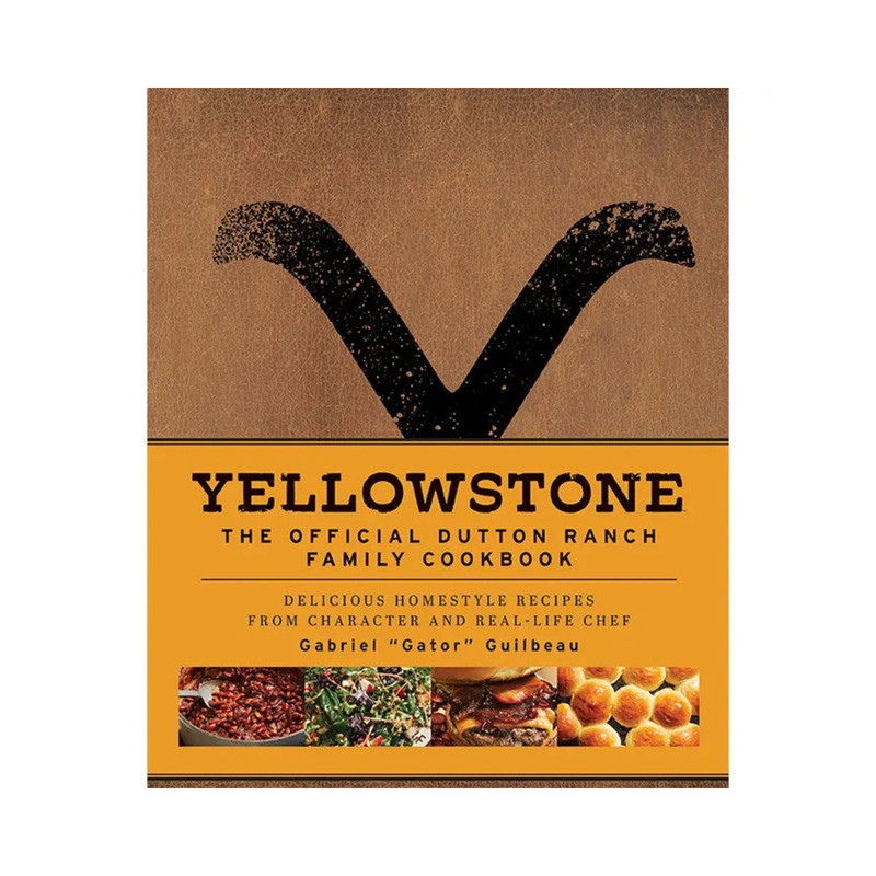 Yellowstone: The Official Dutton Ranch Family Cookbook SINGLE